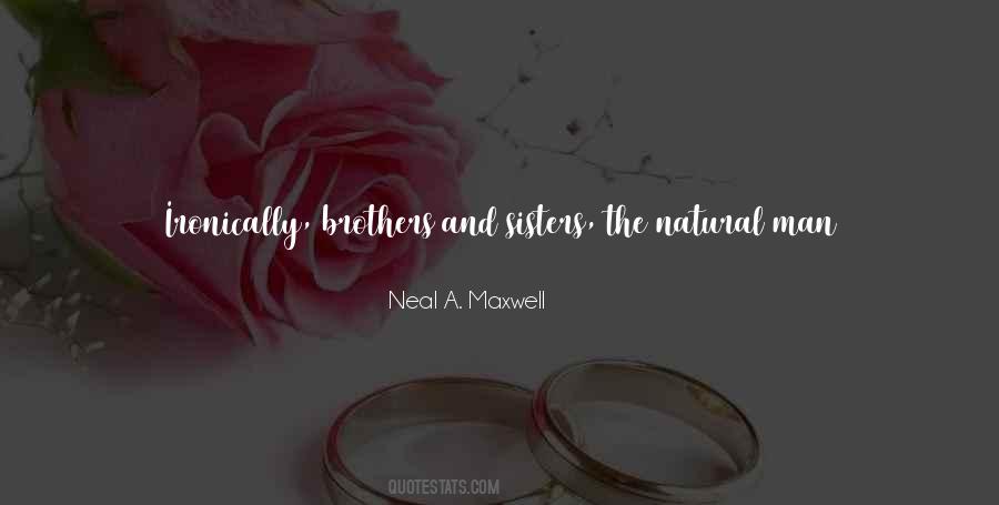 Selfish Ways Quotes #1587982