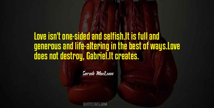 Selfish Ways Quotes #677583