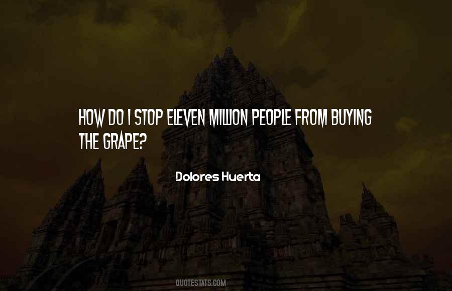 Quotes About Dolores Huerta #422785