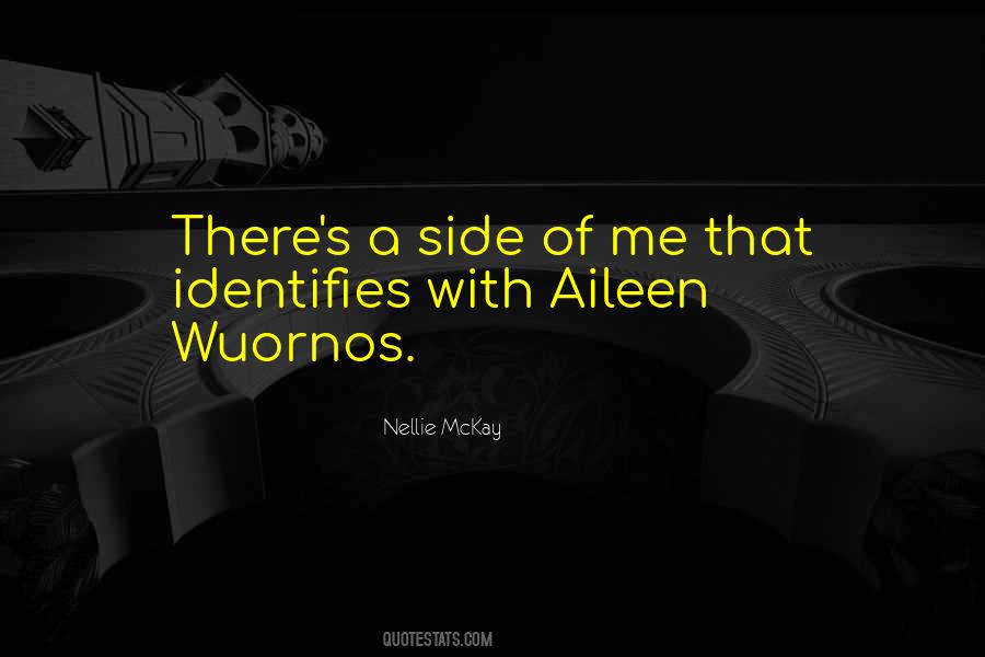 Quotes About Aileen Wuornos #10415