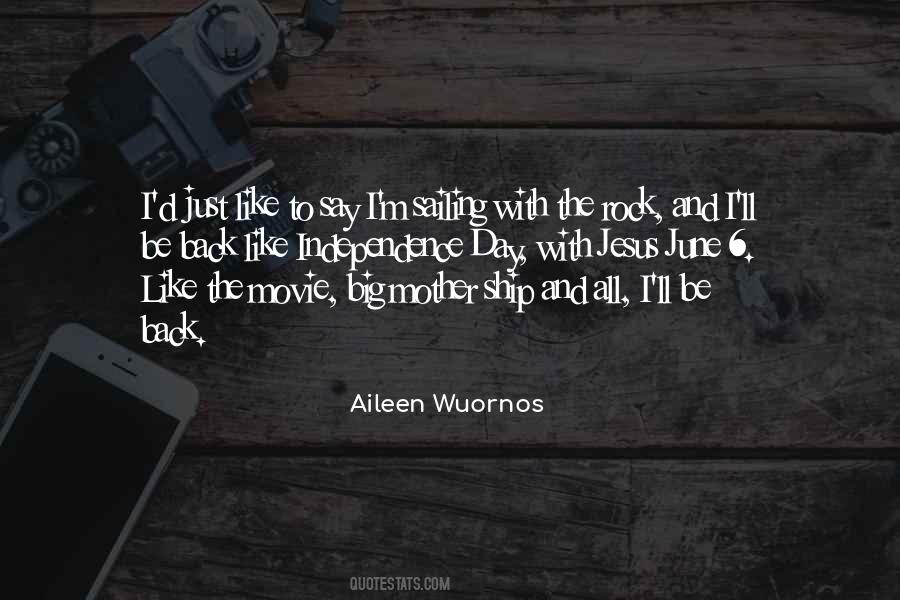 Quotes About Aileen Wuornos #1719002