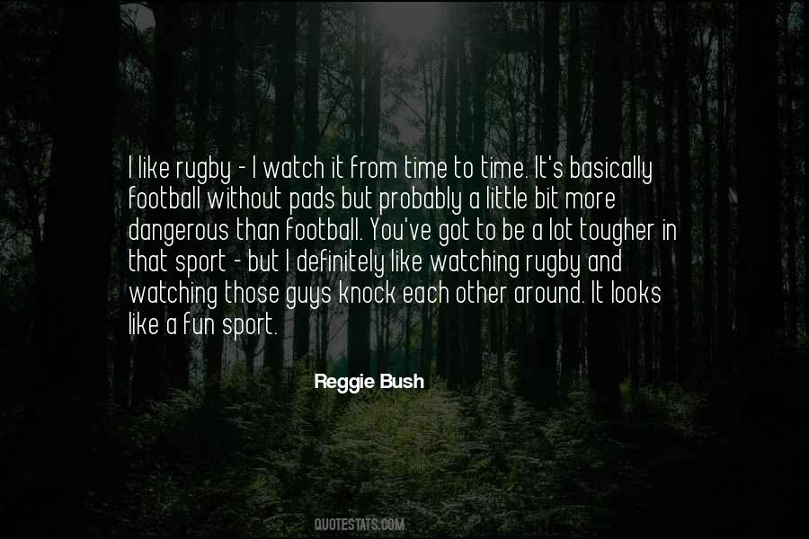 Quotes About Reggie Bush #1851924