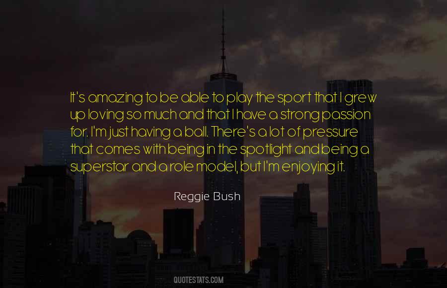 Quotes About Reggie Bush #266199
