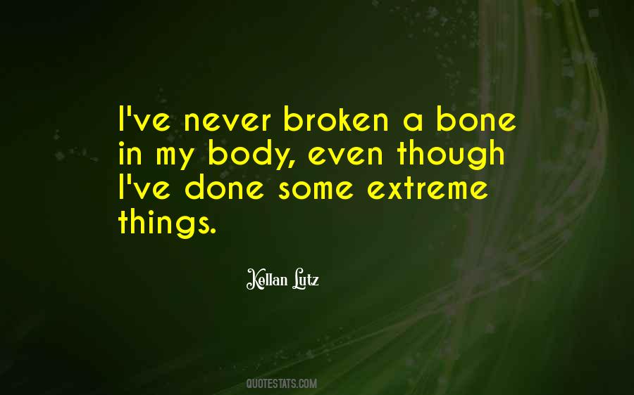 Quotes About A Broken Body #425914