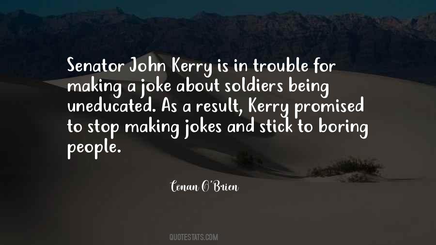 Senator John Kerry Quotes #1067777