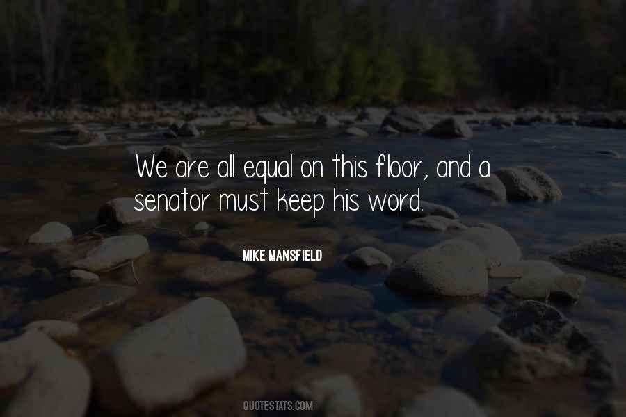 Senator Mike Mansfield Quotes #1702526