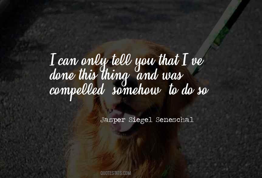 Seneschal Quotes #1660229