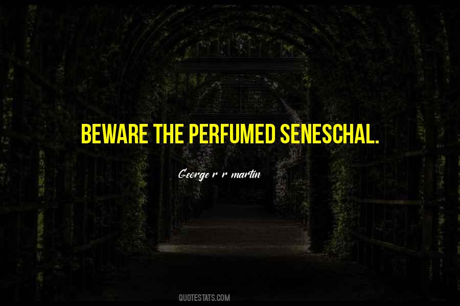 Seneschal Quotes #48380