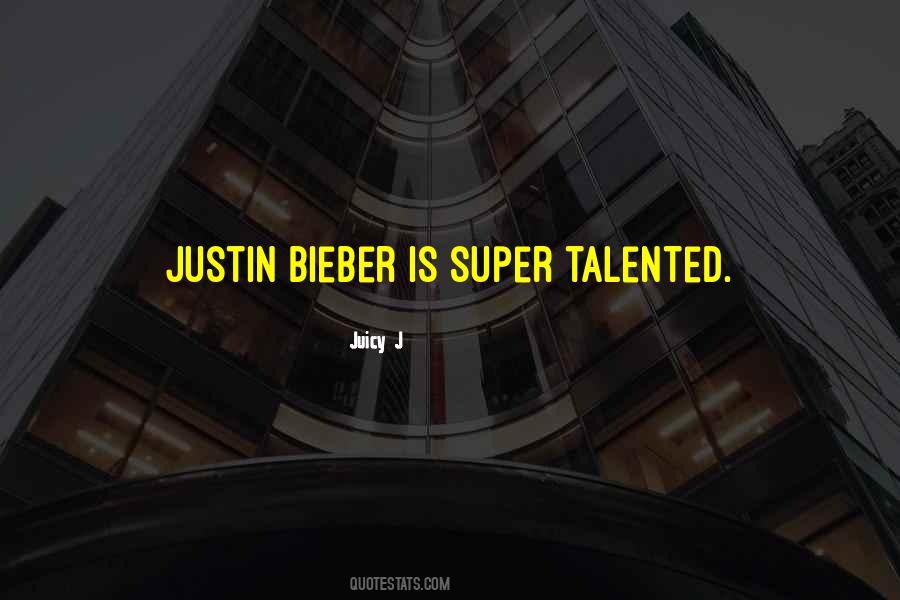 Quotes About Justin Bieber #1406962