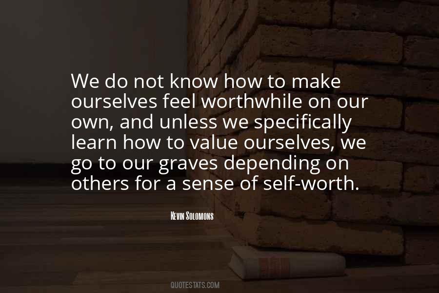 Sense Of Self Worth Quotes #1160104