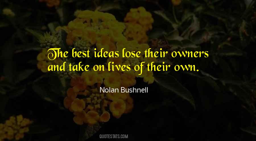 Quotes About Best Ideas #1110129