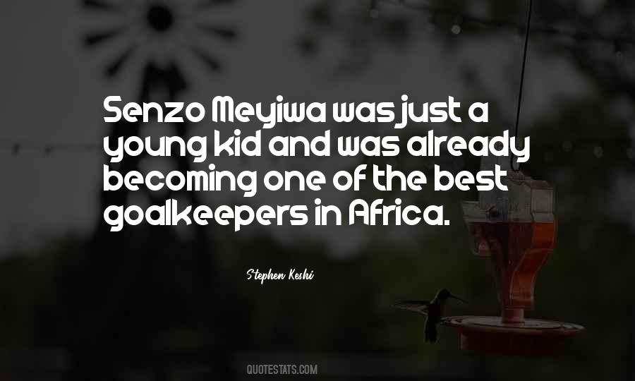 Senzo Meyiwa Quotes #1616324