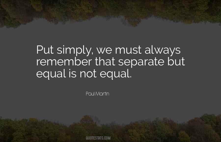 Separate But Not Equal Quotes #1505743