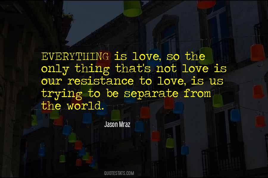 Separate From Love Quotes #683022