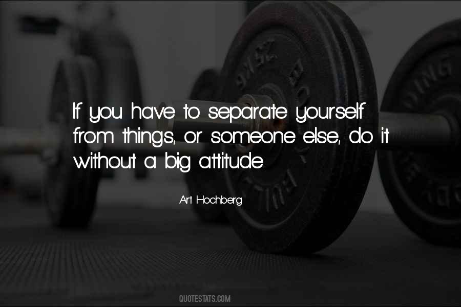 Separate Yourself Quotes #1764406