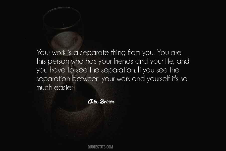 Separate Yourself Quotes #452514