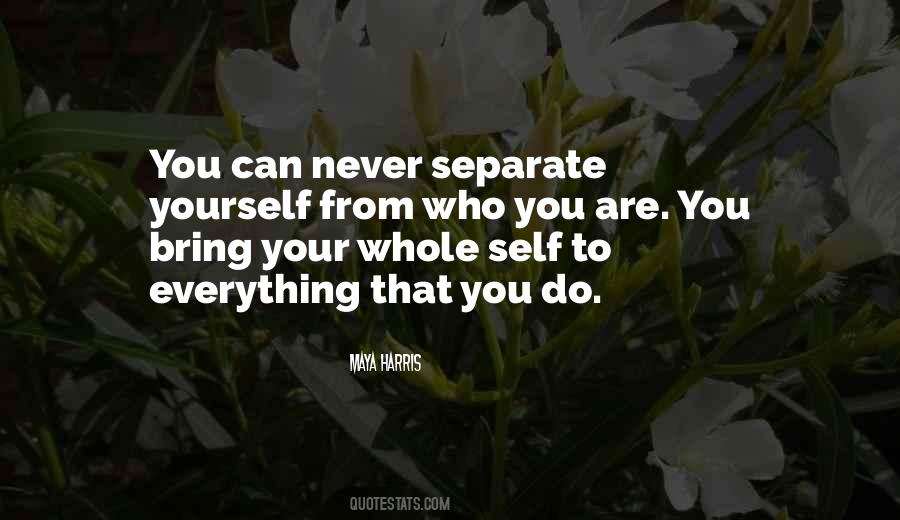 Separate Yourself Quotes #647974