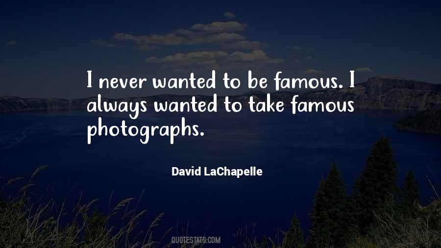 Quotes About David Lachapelle #1538160