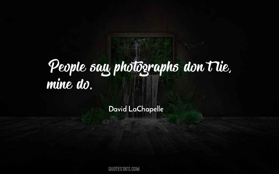 Quotes About David Lachapelle #243744