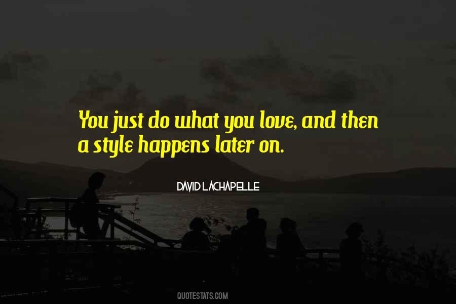 Quotes About David Lachapelle #860559