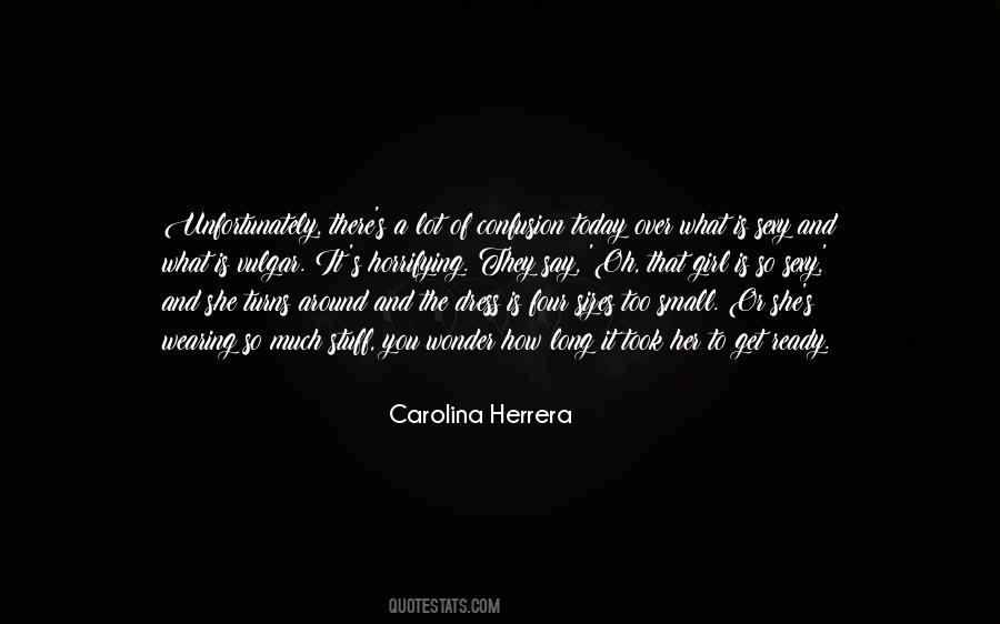 Quotes About Carolina Herrera #9581