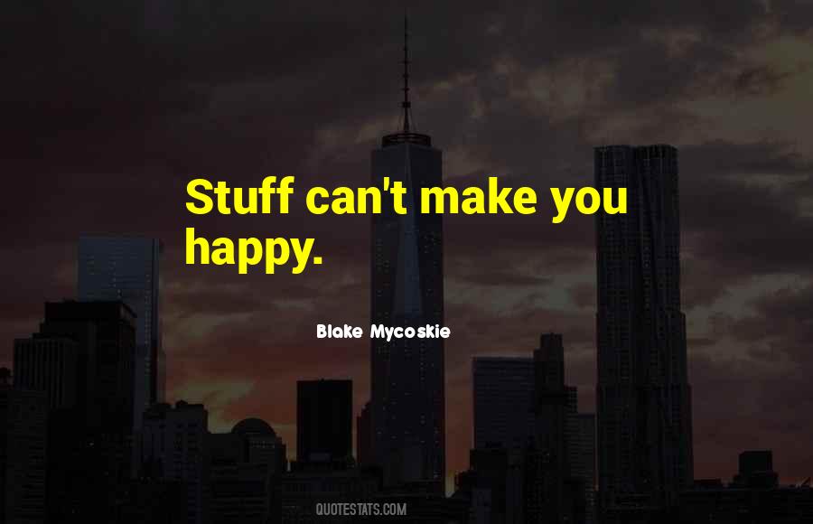 Quotes About Blake Mycoskie #1132673