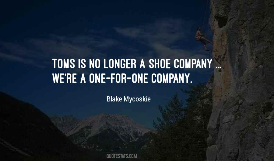 Quotes About Blake Mycoskie #412228