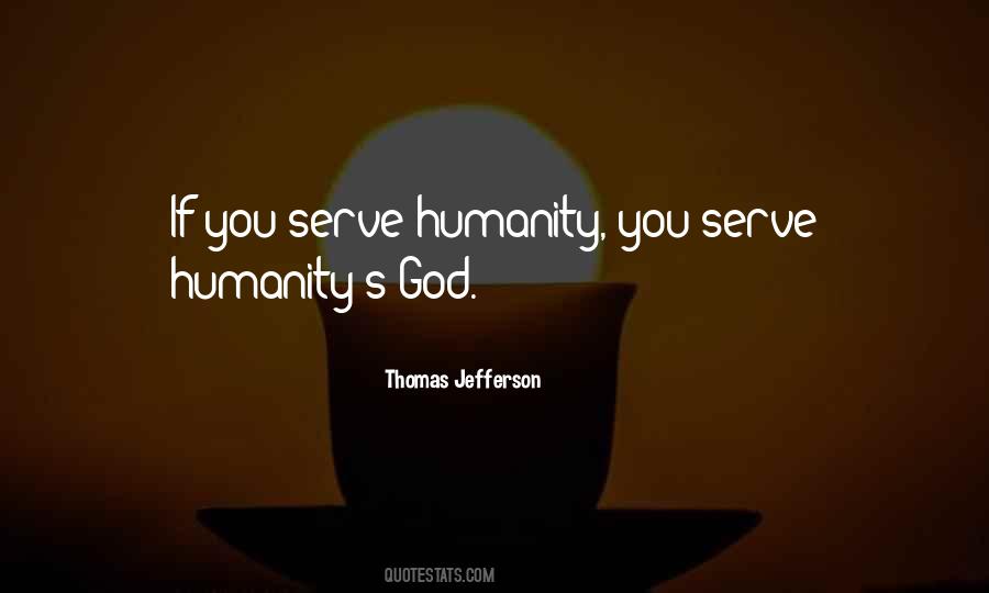 Serve Humanity Quotes #49812