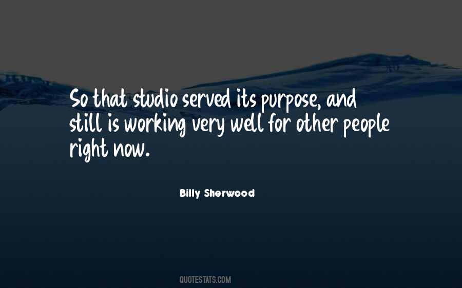Served My Purpose Quotes #1382958