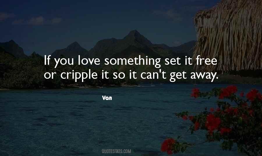 Set Something Free Quotes #1719243