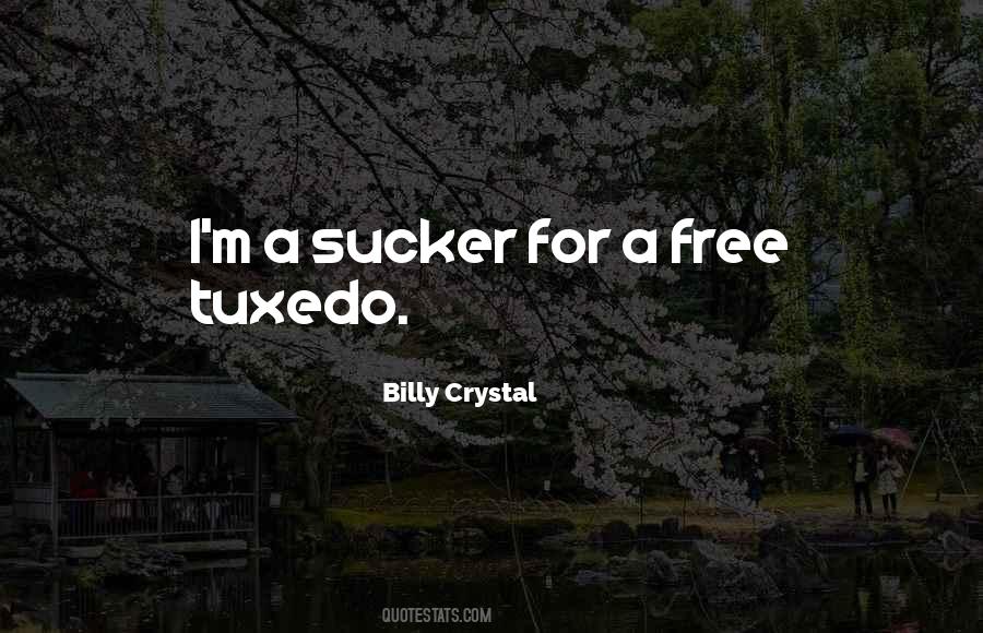 Quotes About Sucker #1092631