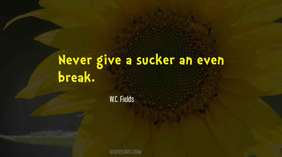 Quotes About Sucker #1362884