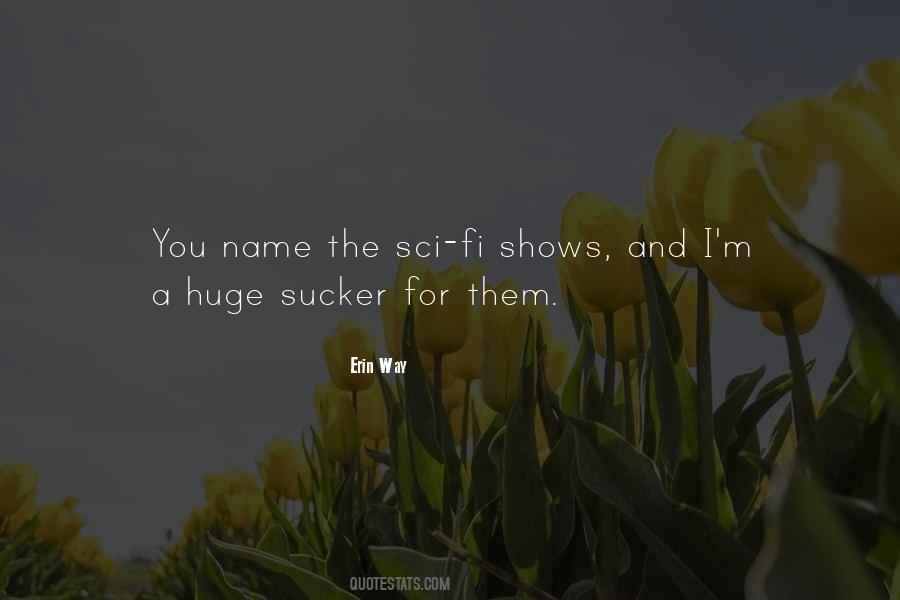 Quotes About Sucker #993415