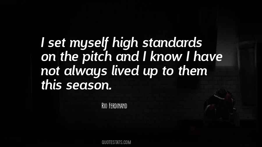 Set Your Standards High Quotes #1341766