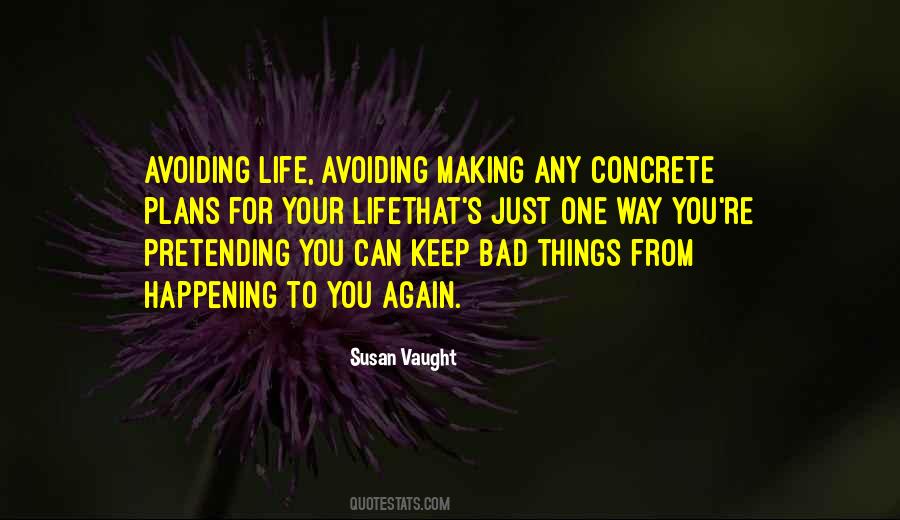 Quotes About Avoiding Things #1192969