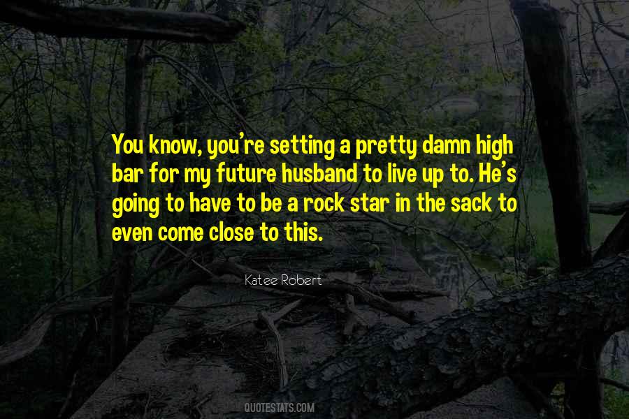 Setting The Bar Quotes #1244097