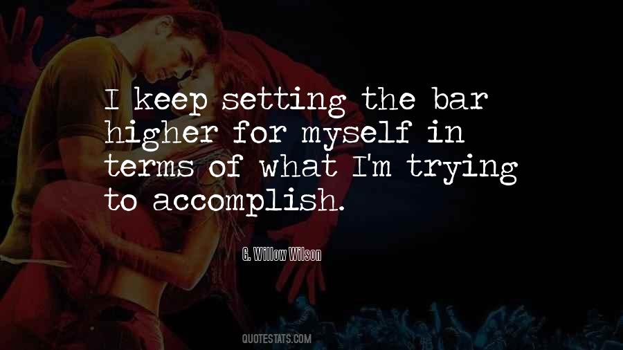 Setting The Bar Quotes #260072