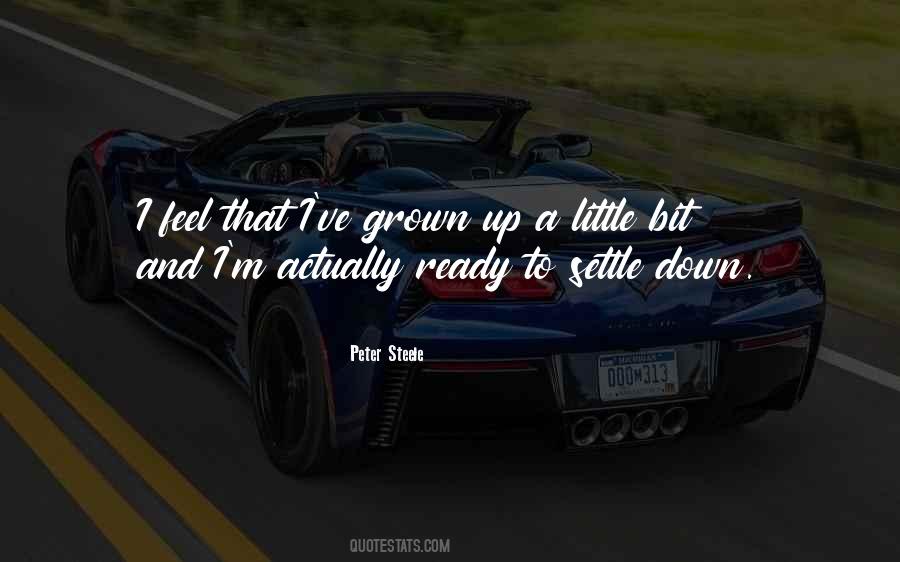 Settle Down Quotes #800992