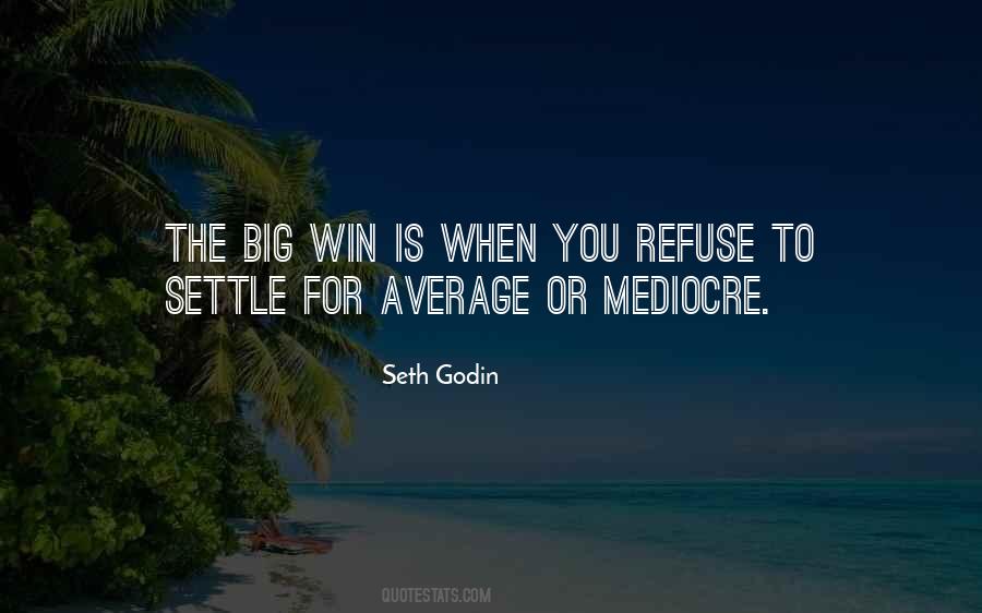 Settle For Average Quotes #1136319