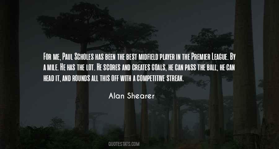 Quotes About Alan Shearer #841920