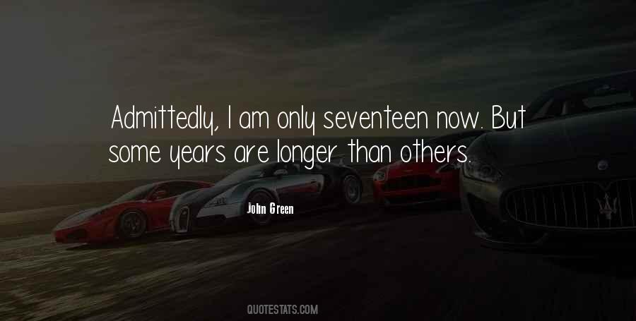 Seventeen Years Quotes #536032