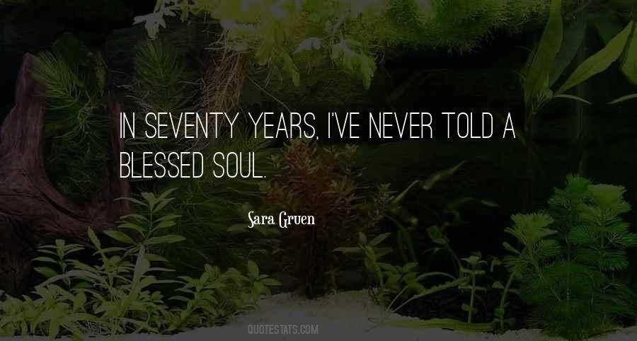 Seventy Years Quotes #1846879