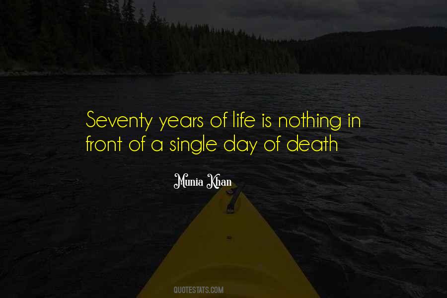 Seventy Years Quotes #870676