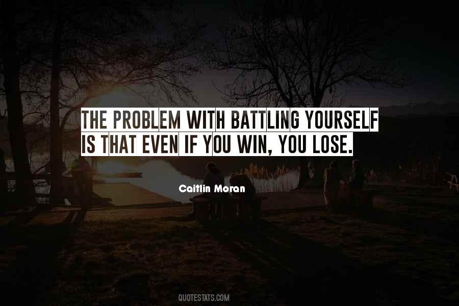 Quotes About Battling With Yourself #358165