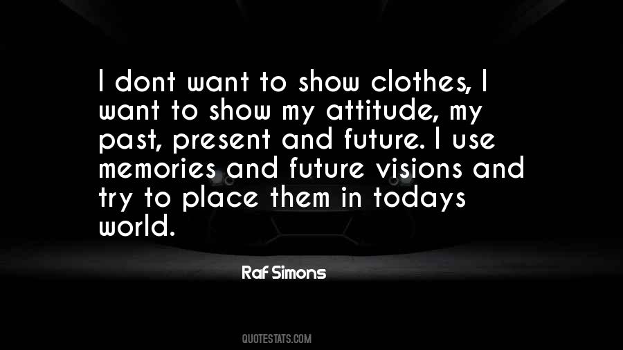 Quotes About Raf Simons #700960