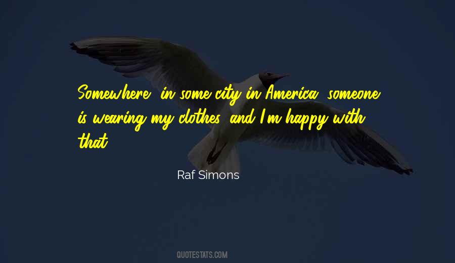 Quotes About Raf Simons #715149