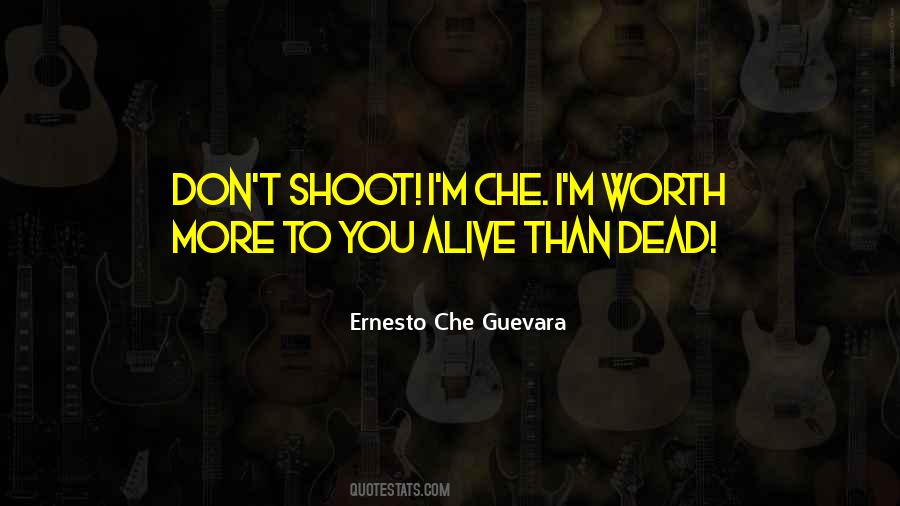 Quotes About Ernesto Che Guevara #1203922