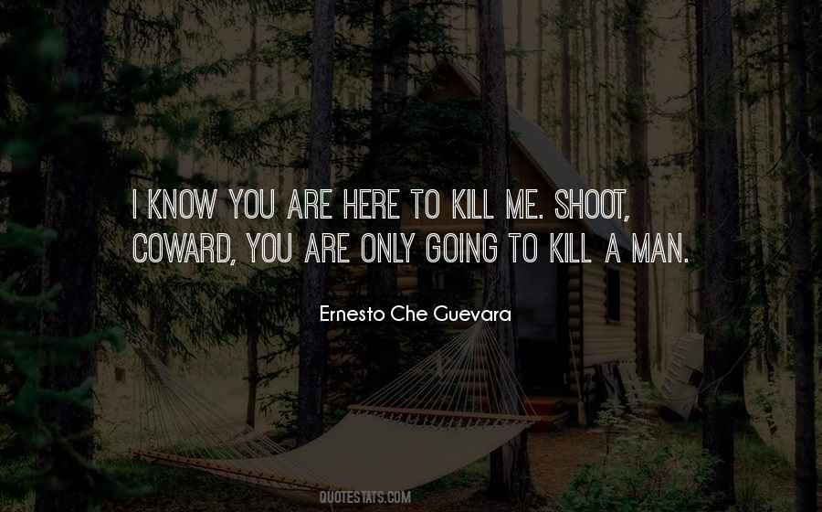 Quotes About Ernesto Che Guevara #1841023