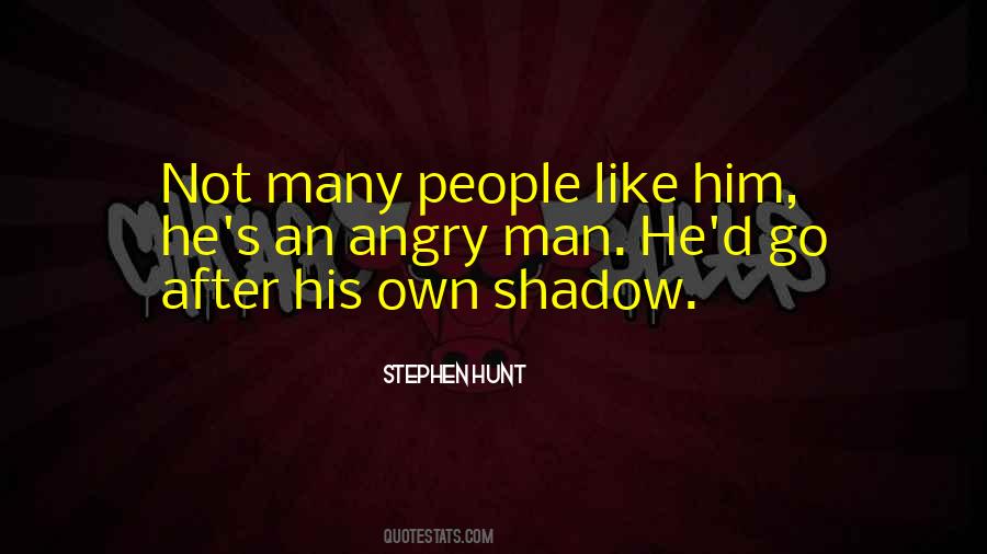 Shadow Man Quotes #754209