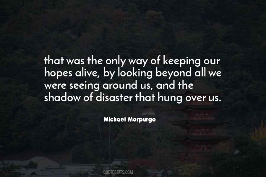 Shadow Michael Morpurgo Quotes #33025